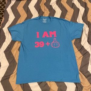 Gag T shirt. 39 + 🖕🏼